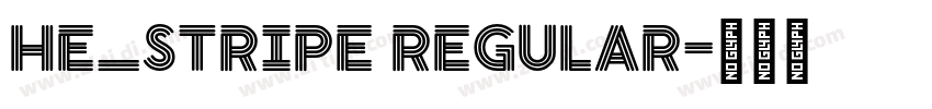HE_Stripe Regular字体转换